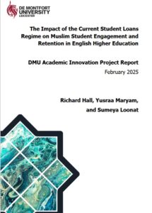 front cover of research report, titled: The Impact of the Current Student Loans Regime on Muslim Student Engagement and Retention in English Higher Education